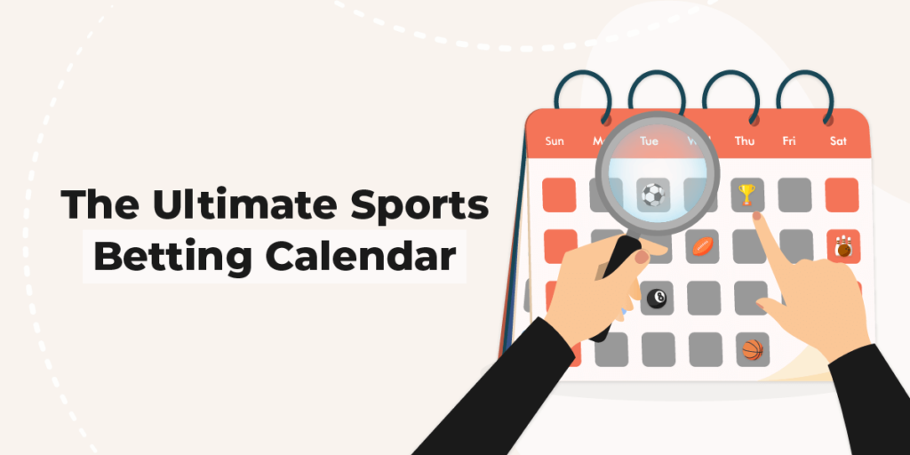 The Ultimate Sports Betting Calendar: Now Up-to-Date for 2022!